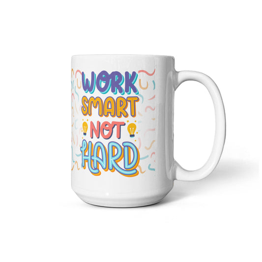 "Work Smart. Not Hard" Mug