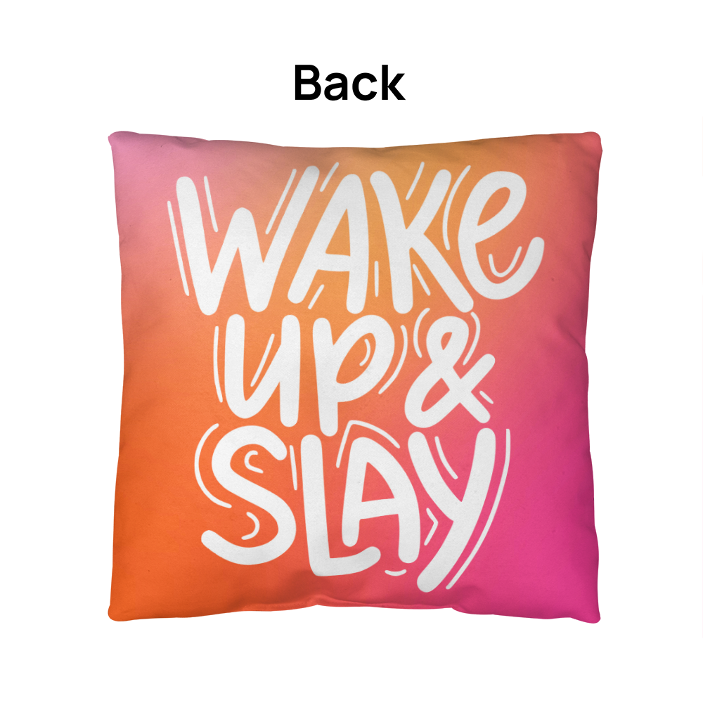 "Wake Up & Slay" indoor/Outdoor Pillow