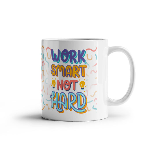 "Work Smart. Not Hard" Mug